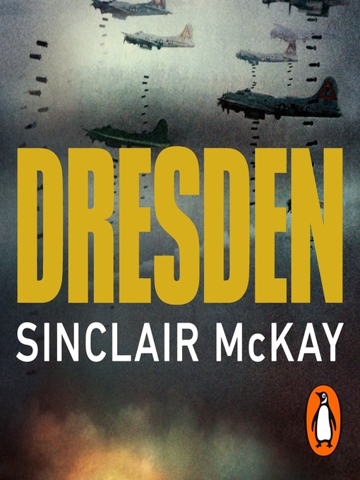 Title details for Dresden by Sinclair McKay - Available